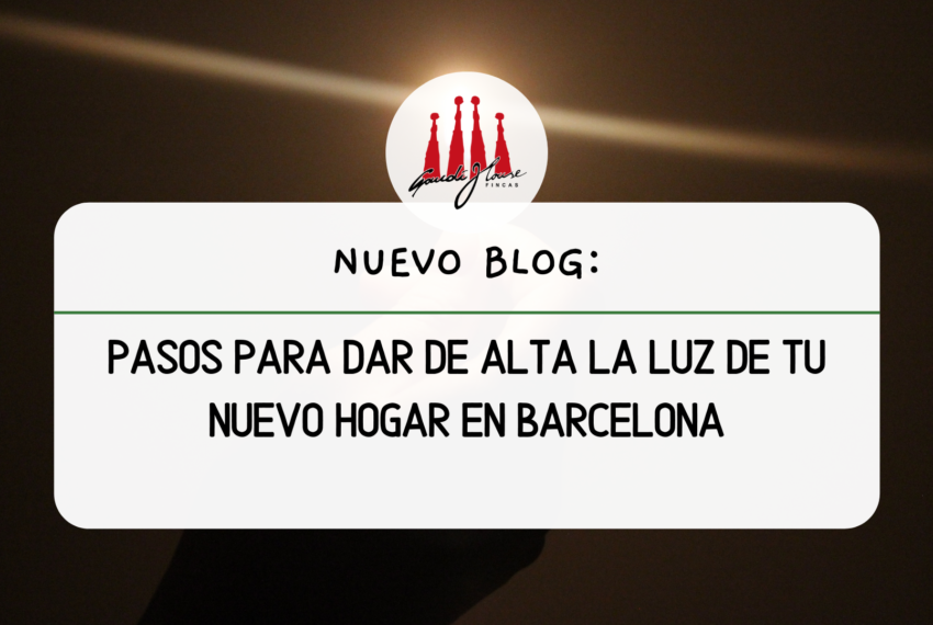 Pasos para dar de alta la luz de tu nuevo hogar en Barcelona