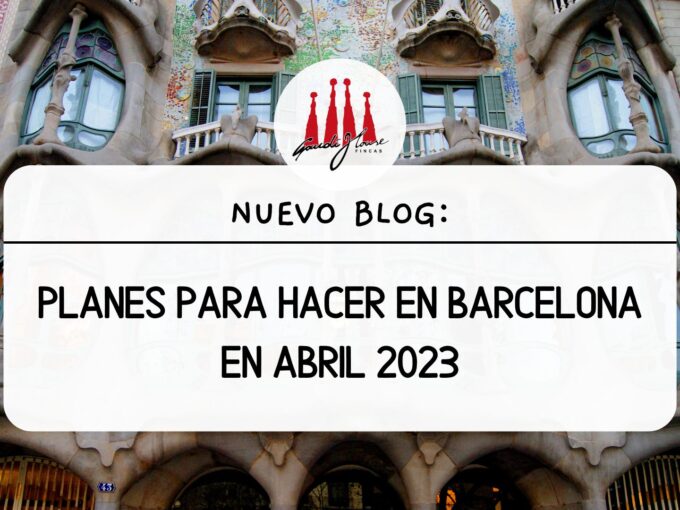 Planes para hacer en barcelona en abril 2023