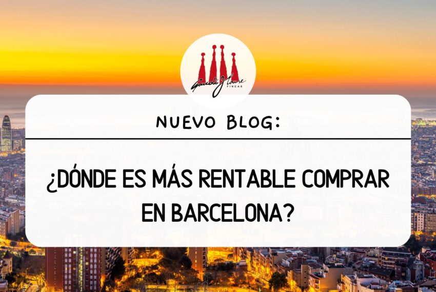 ¿Dónde es más rentable comprar en Barcelona?